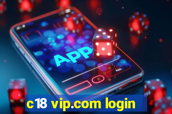 c18 vip.com login